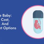 Test Tube Baby Process, Cost, Benefits, And Treatment Options